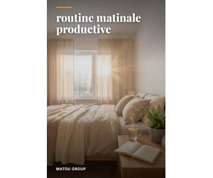 Votre Routine Matinale, Enfin la Vôtre: La méthode modulaire en 20 minutes pour booster énergie, clarté et productivité - sans vous lever à 5h