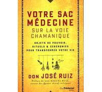 Votre sac médecine sur la voie chamanique