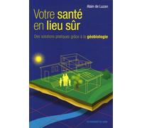 Votre santé en lieu sûr: Des solutions pratiques grâce à la géobiologie