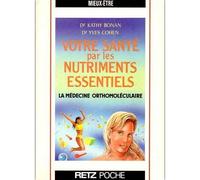 Votre santé par les nutriments essentiels