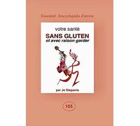 Votre santé sans gluten et avec raison garder