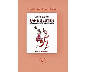 Votre santé sans gluten et avec raison garder