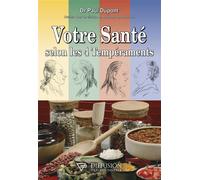 Votre Santé selon les 4 Tempéraments - Paul Dupont - Diffusion Traditionnelles - broché - Essai
