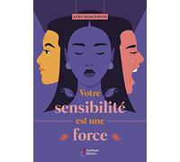 Votre sensibilité est une force