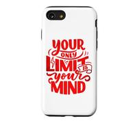 Votre Seule Limite est Votre Esprit Auto-Assistance estime l'amour et Le Soutien Coque pour iPhone SE (2020) / 7/8