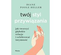 Votre style d'attachement. - Heller Diane Poole (Ratgeber auf Polnisch)