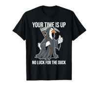 Votre Temps est écoulé, Pas de Chance pour The Duck Funny Reaper Goose T-Shirt