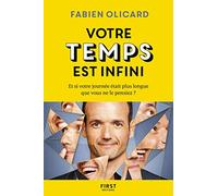 Votre temps est infini - Et si votre journée était plus longue que vous ne le pensiez ?