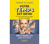 Votre temps est infini - Et si votre journée était plus longue que vous ne le pensiez ? - Fabien Olicard - Pocket - Poche - Guide