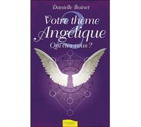 Votre Thème Angélique - Tome 2, Qui Êtes-Vous ?