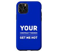 Votre théorie du Complot me Rend Sexy, théoricien du Complot drôle Coque pour iPhone 11 Pro