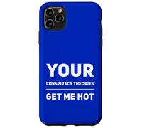Votre théorie du Complot me Rend Sexy, théoricien du Complot drôle Coque pour iPhone 11 Pro Max