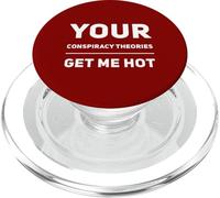 Votre théorie du Complot me Rend Sexy, théoricien du Complot drôle PopSockets PopGrip pour MagSafe