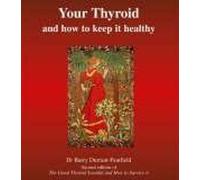 Votre thyroïde et comment la maintenir en bonne santé
