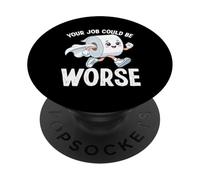 Votre Travail Pourrait être Pire PopSockets PopGrip Adhésif