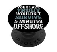 Votre Truite de lac ne survivrait Pas à la pêche Estivale en Eau salée PopSockets PopGrip Adhésif