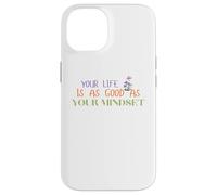 Votre Vie est Aussi Belle Que Votre état d’Esprit Jardin des Coque pour iPhone 14