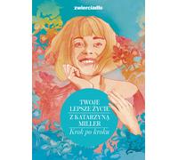 Votre vie meilleure avec Katarzyna Miller - Katarzyna Miller (Ratgeber auf Polnisch)