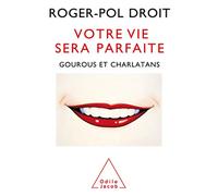 Votre vie sera parfaite