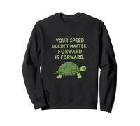 Votre Vitesse n'a Pas d'importance en Avant est motivante Sweatshirt