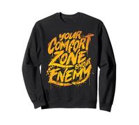 Votre Zone de Confort est Votre Ennemi Inspirations Sweatshirt