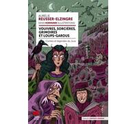 Vouivres, Sorcières, Grimoires Et Loups-Garous - Contes Et Légendes Du Jura