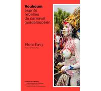 Voukoum: Esprits rebelles du carnaval guadeloupéen