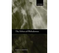 Voula Tsouna The Ethics of Philodemus (Poche)