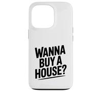 Voulez-Vous Acheter Une Maison? Amateur Immobilier drôle Coque pour iPhone 13 Pro