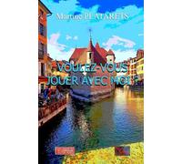 VOULEZ-VOUS JOUER AVEC MOI ?