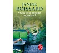 Voulez-vous partager ma maison ? Janine Boissard (Auteur)