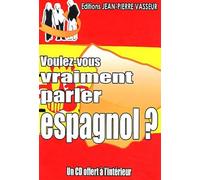 Voulez-Vous Vraiment Parler Espagnol ? - (1 Cd Audio)