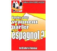 Voulez-Vous Vraiment Parler Espagnol ? - (1 Cd Audio)
