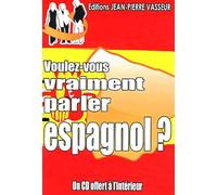 Voulez-Vous Vraiment Parler Espagnol ? - (1 Cd Audio)