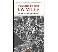 Vouloir et Dire la Ville Cinquante Années de Participation... - René Schoonbrodt - Archives D'architecture Moderne - broché - Essai