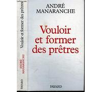 Vouloir et former des prêtres