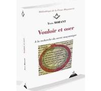 Vouloir et oser Yves Morant (Auteur), Jean-Luc Fauque (Préface)