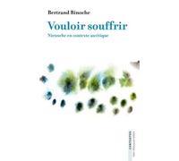 Vouloir Souffrir - Nietzsche En Contexte Ascétique