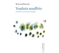 Vouloir souffrir: Nietzsche en contexte ascétique