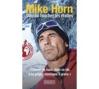 Vouloir toucher les étoiles Mike Horn (Auteur)