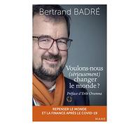 Voulons-nous (sérieusement) changer le monde ?