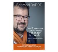 Voulons-nous (sérieusement) changer le monde ? - Bertrand Badré - Mame - broché - Essai