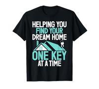Vous aider à trouver votre maison de rêve une clé à la fois T-Shirt