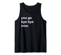 Vous Allez au Revoir Maintenant Débardeur