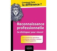 Vous allez m'apprécier ! Comment plaire, convaincre, obtenir, vendre: La reconnaissance professionnelle en 33 étapes