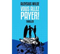 Vous allez payer !: Thriller écologique