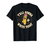 Vous Allez Tous écrire Aujourd'hui, drôle de Professeur d'ELA T-Shirt Graphique avec Valeur