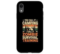 Vous Appelez ça du Camping, Je l'appelle Un Camp d'entraînement à la Survie des Zombies Coque pour iPhone XR
