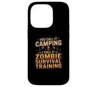Vous Appelez ça du Camping, Je l'appelle Un Camp d'entraînement à la Survie des Zombies Coque pour iPhone 14 Pro
