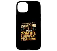 Vous Appelez ça du Camping, Je l'appelle Un Camp d'entraînement à la Survie des Zombies Coque pour iPhone 15 Plus